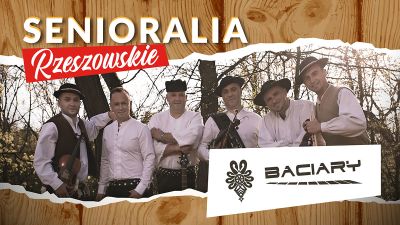 Grafika promująca finał Seniorali&oacute;w Rzeszowskich z koncertem zespołu Baciary